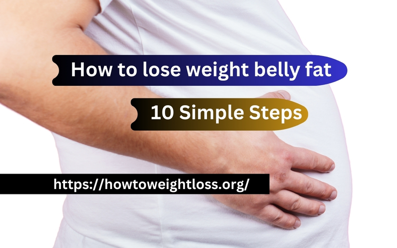 How to lose weight belly fat