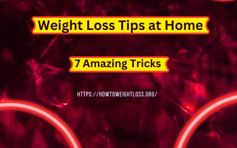 Weight Loss Tips at Home